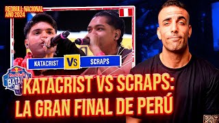 LA GRAN FINAL KATACRIST VS SCRAPS 🌋🇵🇪 FINAL NACIONAL 2024 🐔 Reacción [upl. by Riella]