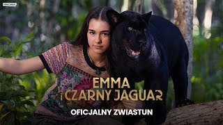 EMMA I CZARNY JAGUAR  Oficjalny zwiastun  Kino Świat [upl. by Dduj]