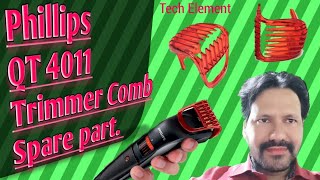 Philips QT 4011 Trimmer Comb Spare part [upl. by Ayanaj]