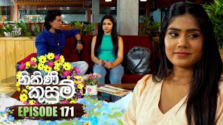 Nikini Kusum නිකිණි කුසුම්  Episode 171  15th May 2024 [upl. by Katya748]