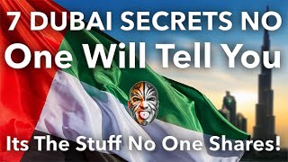 7 DUBAI SECRETS NO ONE WILL TELL YOU Its The Stuff No One Shares  Video 7900 [upl. by Emmeram]