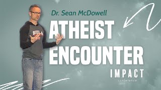 Dr Sean McDowell – Atheist Encounter [upl. by Dionis553]