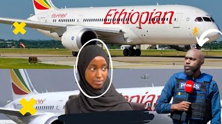 quotWaxaan dareemay sidii in la i qaawiyeyquot  Gabadhii laga reebay Ethiopian Airlines oo kashiftay [upl. by Ailalue493]