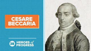 Cesare Beccaria The father of modern criminal justice  Heroes of Progress  Ep 38 [upl. by Rehtnug]