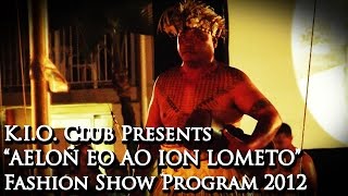 KIO Club Presents quotAelon eo Ao ion Lometoquot Fashion Show Program 2012 [upl. by Mor]