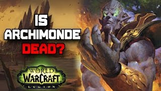 Is Archimonde Actually Dead  World of Warcraft [upl. by Oisor428]