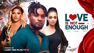 LOVE IS NOT ENOUGH  MAURICE SAM GENEVIEVE EDWIN UKATU SARIAN MARTIN  2023 LATEST NIGERIAN MOVIES [upl. by Egap]