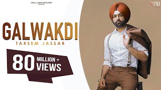 Galwakdi Full Video  Tarsem Jassar  Punjabi Songs 2016  Vehli Janta Records [upl. by Harve]