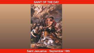 Saint Januarius and Companions Martyrs  September 19th [upl. by Epilef]