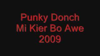 Punky Donch  Mi Kier Bo Awe 2009 [upl. by Dannica]