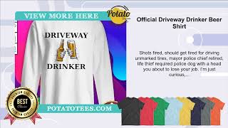 Official Driveway Drinker Beer Shirt [upl. by Ettezel]