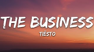 Tiësto  The Business Lyrics [upl. by Ondrej]