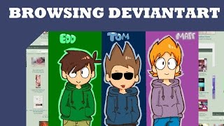 Browsing Deviantart Eddsworld Art [upl. by Lynad458]