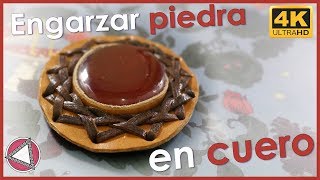 👀 Cómo ENGARZAR una PIEDRA en CUERO 👀 DIY Tutorial [upl. by Eteragram]