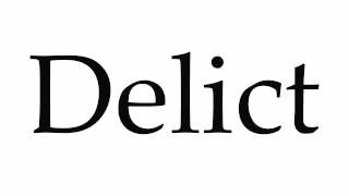 How to Pronounce Delict [upl. by Lyrac323]