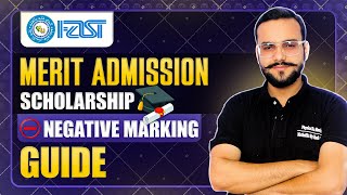 FAST ADMISSION GUIDE PROCESS MERIT LIST SCHOLARSHIP AND NEGATIVE MARKING EXPLANATION [upl. by Hiamerej]