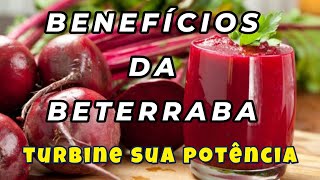 Beterraba 7 Benefícios Incríveis  Turbine Sua Potência Sexual [upl. by Sllew949]