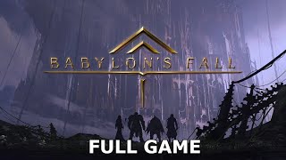 Babylons Fall FULL GAME Walkthrough Gameplay Longplay No Commentary [upl. by Narhem]