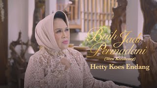 Hetty Koes Endang  Buih Jadi Permadani Versi Keroncong Official Music Video [upl. by Corel]