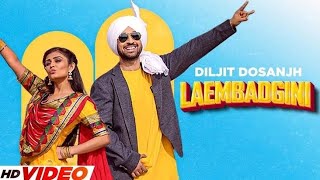 LAEMBADGINI  DILJIT DOSANJH PUNJABI SONG OFFICIAL VIDEO [upl. by Penelopa]