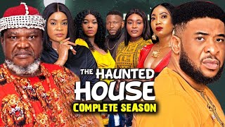 THE HAUNTED HOUSE COMPLETE SEASON  UGEZU J UGEZU 2024 LATEST NOLLYWOOD FULL MOVIE [upl. by Barnard986]