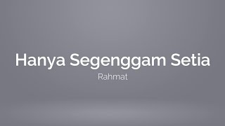 Rahmat  Hanya Segenggam Setia Karaoke [upl. by Sholes791]