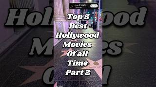 Top 5 Best Hollywood Movies Of All Time Part 2 shorts [upl. by Akierdna433]