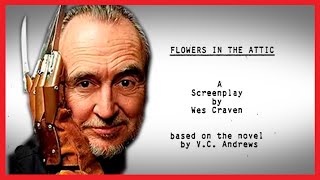 Wes Craven ALMOST directed Flowers in the Attic [upl. by Ferwerda662]