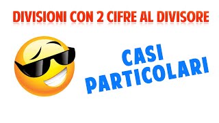 Divisioni con due cifre al divisore CASI PARTICOLARI  videolezione di matematica [upl. by Mollee]