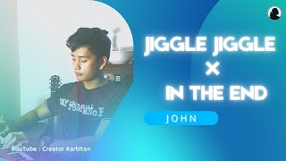 Jiggle Jiggle x In The End  John MASHUP [upl. by Tiffanie560]