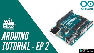 Arduino Tutorials using WitBlox  Episode 02 [upl. by Sullivan]