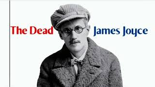 The Dead by James Joyce  A Study [upl. by Cirre]