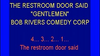 Christmas THE RESTROOM DOOR SAIDquotGENTLEMENquotBOB RIVERS COMEDY CORP [upl. by Johnathon]