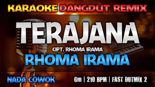 Terajana  Dangdut Nada Pria  Rhoma Irama  RoNz Karaoke Dangdut Remix [upl. by Bartel185]