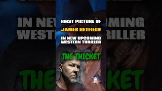 JAMES HETFIELD UPCOMING FILM  THE THICKET jameshetfield metallica thethicket westernfilm short [upl. by Lledroc467]