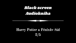 Harry Potter  Audiokniha  Fénixův řád 25  Dark Screen [upl. by Llerrah284]