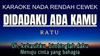 RATU  Didadaku Ada Kamu Karaoke Lower Key Nada Rendah Wanita 2 [upl. by Ahsina595]