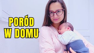 MÓJ PORÓD🤰 Narodziny Naszego Synka w Domu  Yoto MAMA Vlog [upl. by Terese]