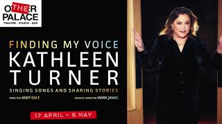 Kathleen Turner Finding My Voice [upl. by Keare183]