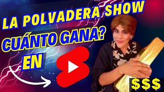 🔥💲Cuánto Gana La Polvadera Show en Youtube [upl. by Mariel]