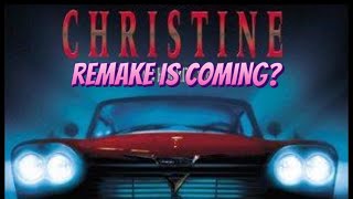 Christine Remake On It’s Way All The Info We Know So Far [upl. by Eiramesor524]