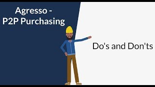 Agresso P2P Purchasing Dos and Donts [upl. by Aihsemaj]