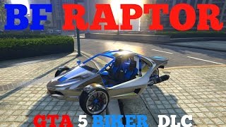 GTA 5 BIKER DLC BF RAPTOR NEW Vehicle Campagna TRex New Motorcycle [upl. by Iderf]