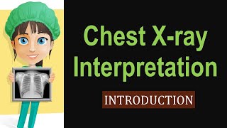 Chest XRay Interpretation  Introduction [upl. by Rases]