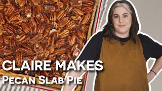 Claire Saffitz Thanksgiving Pecan Slab Pie Recipe  Dessert Person [upl. by Maddie]