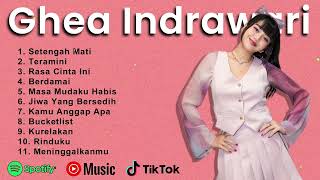 Ghea Indrawari  Setengah Mati Full Album  Lagu Pop Terpopuler Viral 2024 [upl. by Birk]