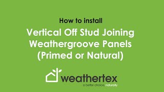 How to Install Vertical Off Stud Joining Weathergroove Primed or Natural [upl. by Maryly]