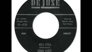 DONNIE ELBERT  Wild Child Deluxe 6156 1958 [upl. by Starr]