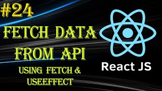 React Tutorial 24  Fetch Data From API  useEffect  fetch  Beginner to Advance Series [upl. by Aleakim]