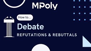 Debate Refutations and Rebuttals [upl. by Grayson933]